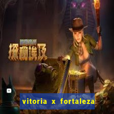 vitoria x fortaleza onde assistir